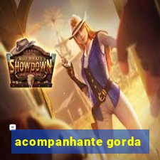 acompanhante gorda